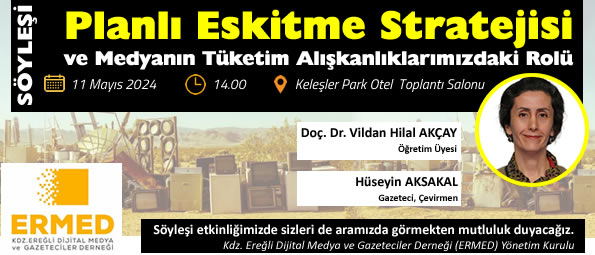 ERMED’den “Planlı Eskitme” konulu söyleşi